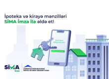 İpoteka krediti və kirayə mənzillər “SİMA İmza” ilə də veriləcək